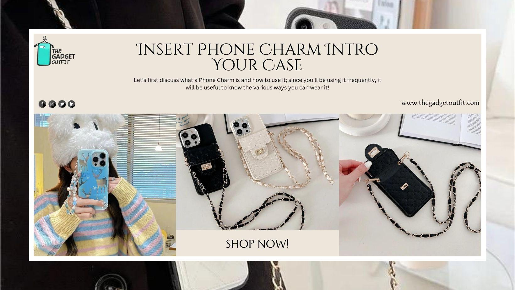 Insert Phone Charm Intro Your Case The Gadget Outfit Insert Phone Charm Intro Your Case The Gadget Outfit