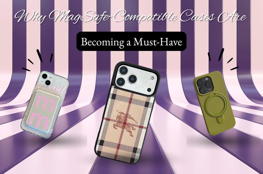 Why MagSafe-Compatible Cases Are Becoming a Must-Have