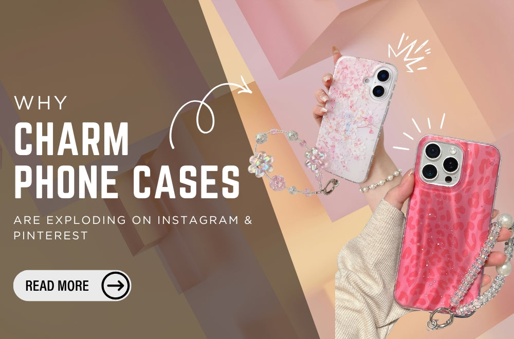 Why Charm Phone Cases Are Exploding on Instagram & Pinterest