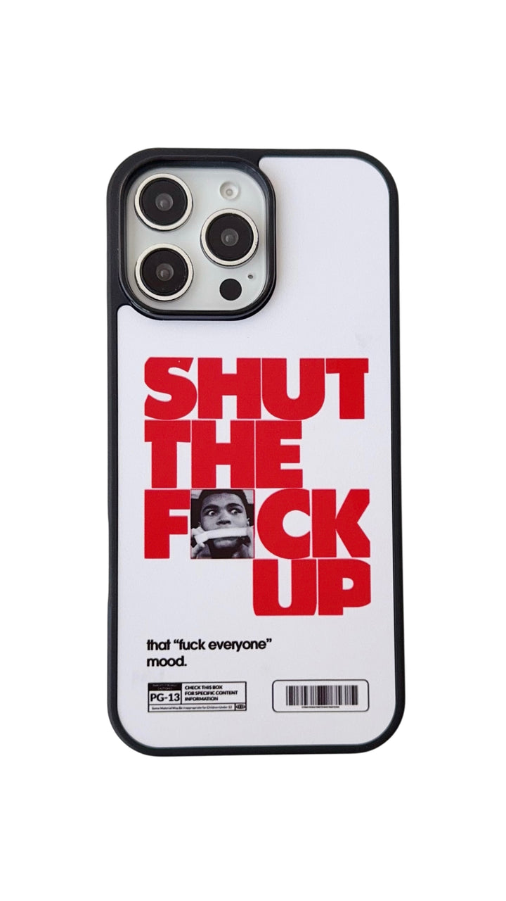 Bold “Shut The F*ck Up” Graphic iPhone Case – Trendy Minimalist Protective Cover