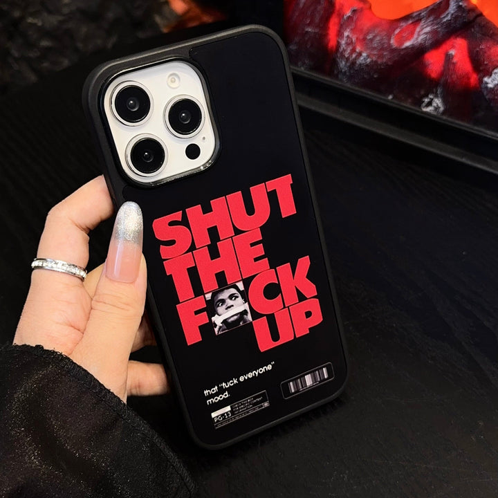“Shut The F*ck Up” Bold Black iPhone Case – Attitude Graphic Protective Cover