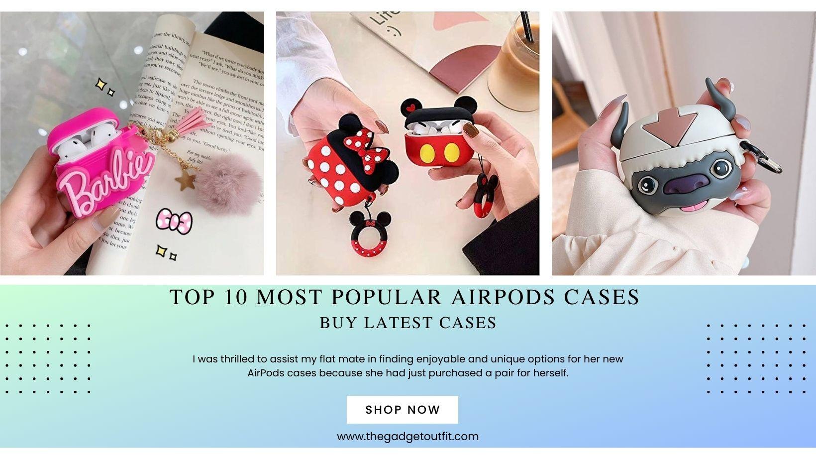 Top 10 Most Popular AirPods Cases | Buy Latest Cases