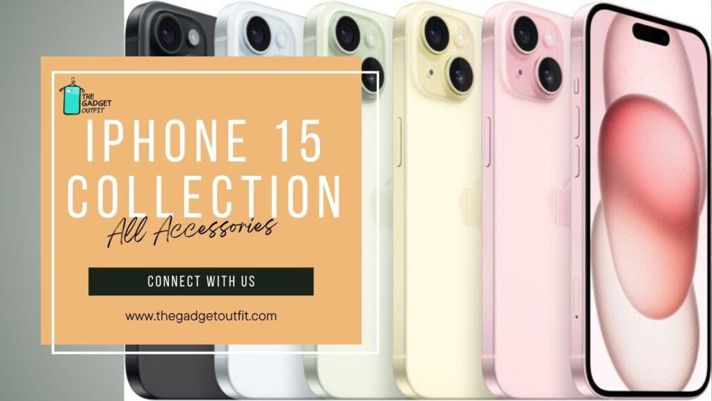iPhone 15 Collection | All Accessories